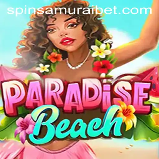 Exploring the Excitement of ParadiseBeach: Dive into the World of Spin Samurai